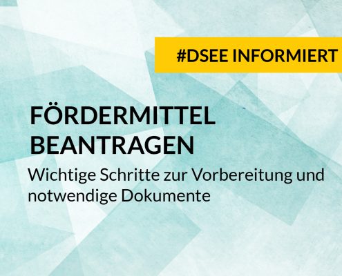 DSEE informiert: Fördermittel beantragen