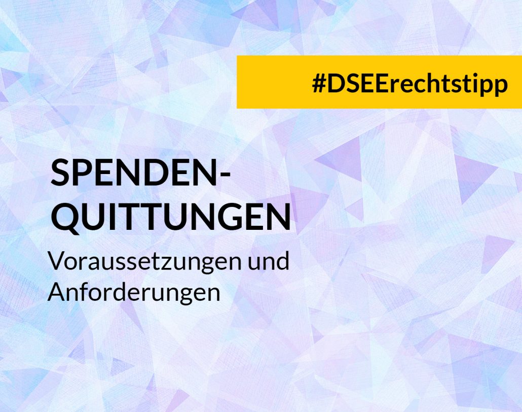 DSEE Rechtstipp Spendenquittungen