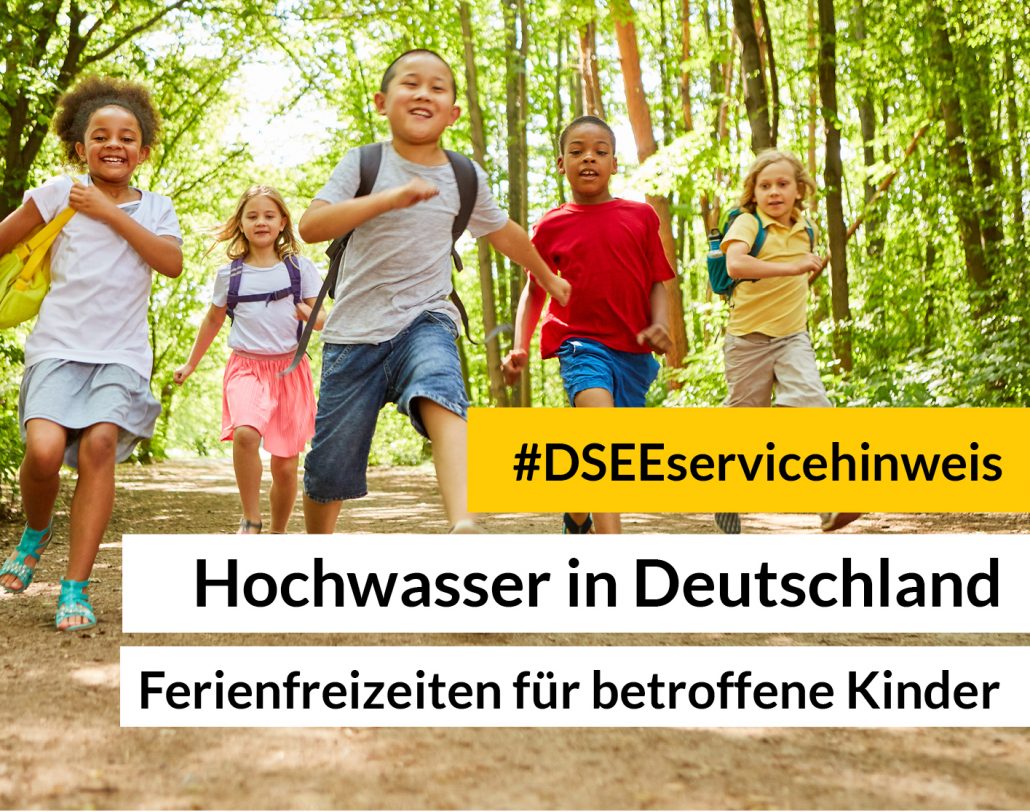 Foto mit laufenden Kindern und dem Text: "#DSEE-Servicehinweis: Hochwasser in Deutschland. Ferienfreizeiten für betroffene Kinder