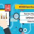Grafik mit dem Text: #DSEEOpenSource, Tool des Monats: Open Shot, Video Editor