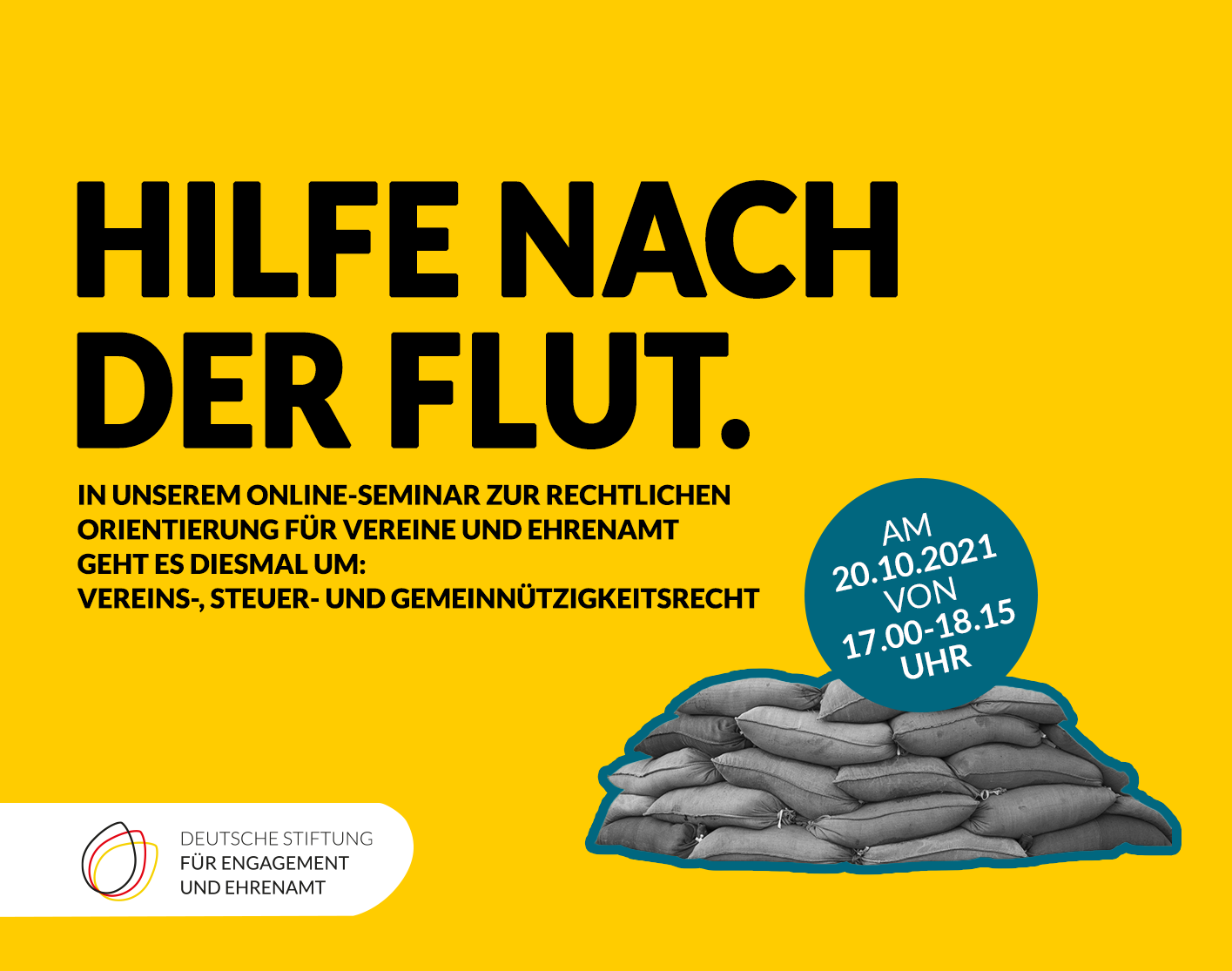 Grafik mit Sandsäcken, Text: Hilfe nach der Flut, Online-Seminar zu rechtlichen Fragen am 20.10.21 um 17 Uhr