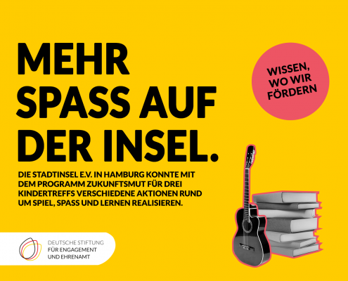 Grafik mit dem Text: Mehr Spaß auf der Insel. Die Stadtinsel e.V. in Hamburg konnte mit dem Programm Zukunftsmut für drei Kindertreffs verschiedene Aktionen rund um Spiel, Spaß und Lernen realisieren.