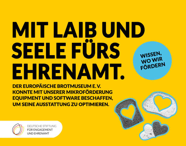 Grafik mit Brotscheiben, in der Mitte in Herzform ausgestochen. Text: Mit Laib und Seele fürs Ehrenamt. Der Europäische Brotmuseum e.V. konnte mit unserer Mikroförderung Equipment und Software beschaffen, um ihre Ausstattung zu optimieren. Wissen, wo wir fördern