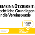 Grafik mit einer Sprechblase. Text: DSEE erklärt Gemeinnützigkeit. Rechtliche Grundlagen für die Vereinspraxis. 25./26. Januar 1./2. Februar 17:00 bis 18:15 Uhr