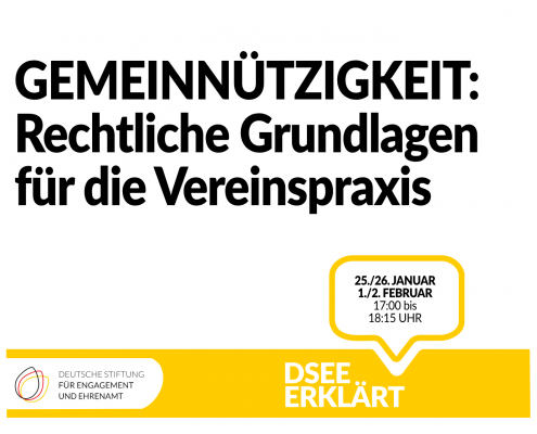 Grafik mit einer Sprechblase. Text: DSEE erklärt Gemeinnützigkeit. Rechtliche Grundlagen für die Vereinspraxis. 25./26. Januar 1./2. Februar 17:00 bis 18:15 Uhr