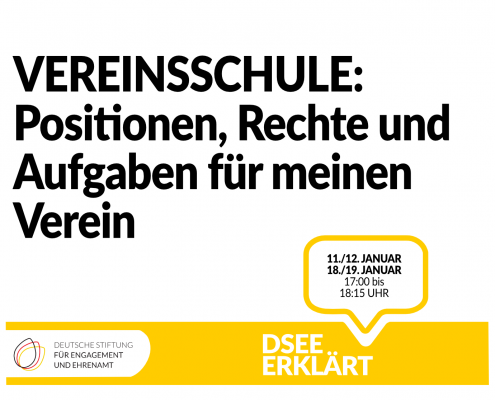 Grafik mit einer Sprechblase. Text: DSEE erklärt Vereinsschule. Positionen, Rechte und Aufgaben für meinen Verein 11./12. Januar 18./19. Januar 17:00 bis 18:15 Uhr