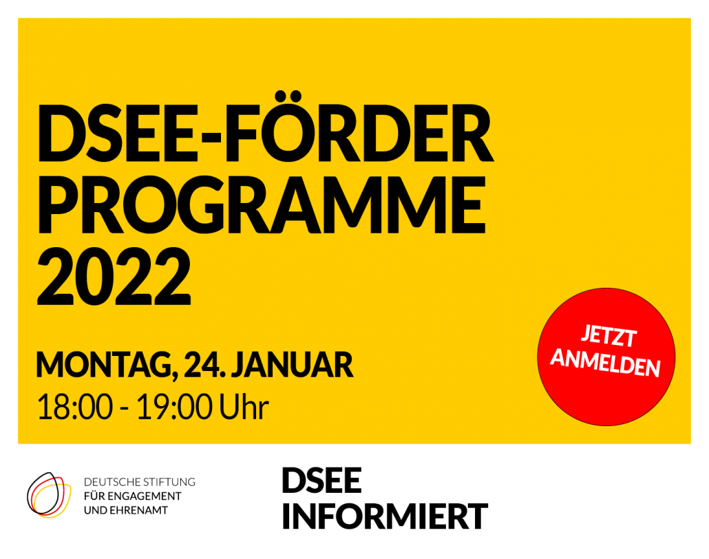 Gelbe Kachel mit dem Text: DSEE informiert: DSEE-Förderprogramme 2022. Montag, 24. Januar, 18:00 - 19:00 Uhr. Jetzt anmelden.