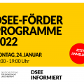 Gelbe Kachel mit dem Text: DSEE informiert: DSEE-Förderprogramme 2022. Montag, 24. Januar, 18:00 - 19:00 Uhr. Jetzt anmelden.