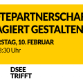 Grafik mit dem Text: Städtepartnerschaften engagiert gestalten. Donnerstag, 10. Februar, 17:00 – 18:30 Uhr. DSEE trifft JETZT ANMELDEN