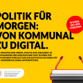 Neben einem Rednerpult steht: Politik für morgen: von kommunal zu digital