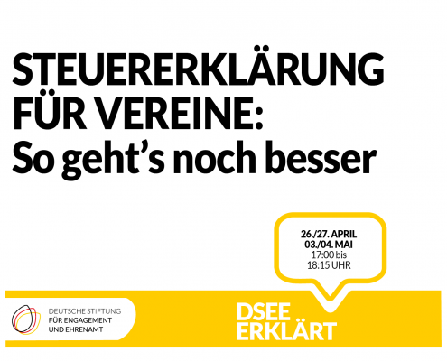 Grafik mit einer Sprechblase. Text: DSEE erklärt Steuererklärung für Vereine: So geht’s noch besser. 26./27. April 03./04. Mai 17:00 bis 18:15 Uhr