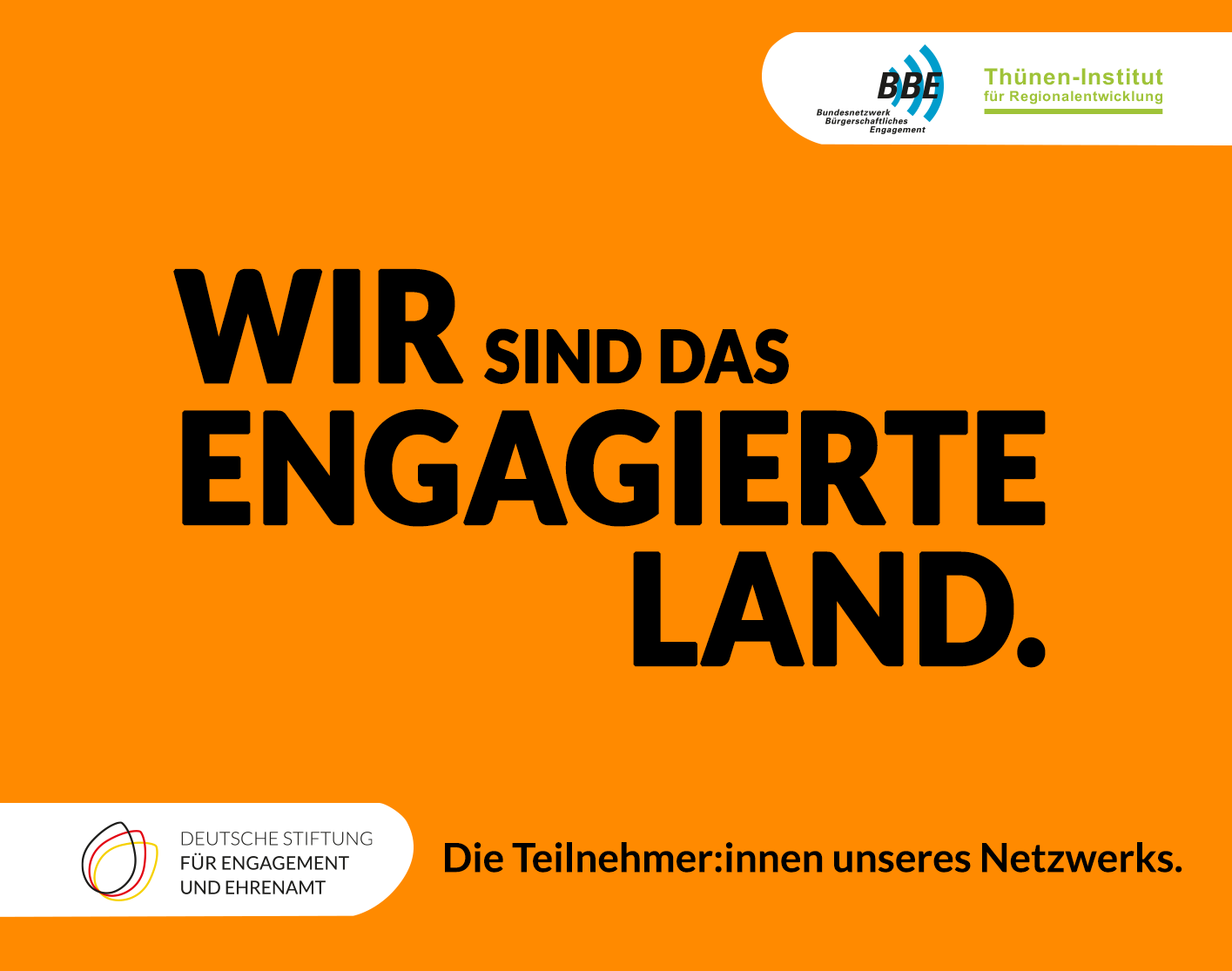 Wir sind das "Engagierte Land".