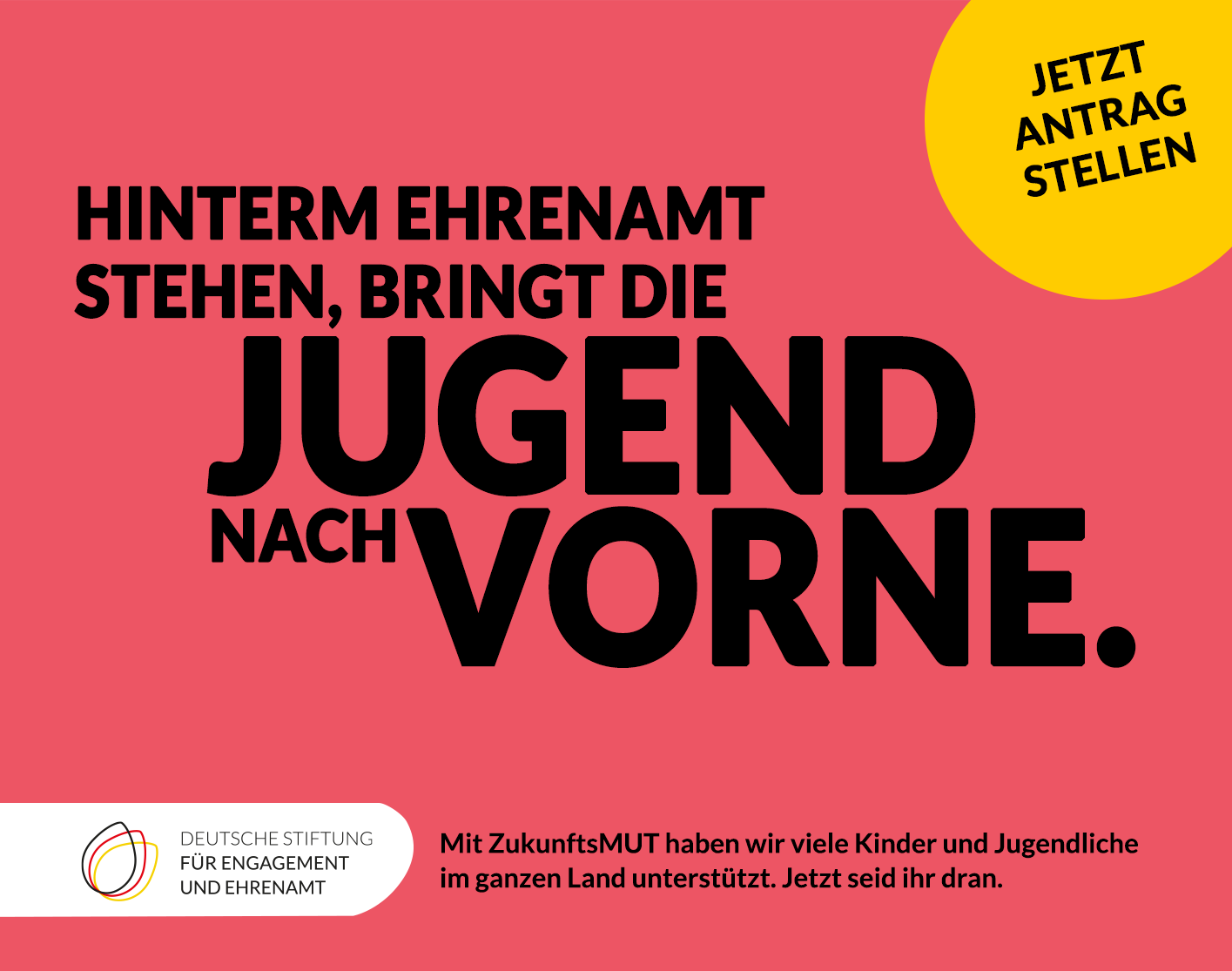 Grafik mit dem Text: Hinterm Ehrenamt stehen, bringt die Jugend nach Vorne. Jetzt Antrag stellen