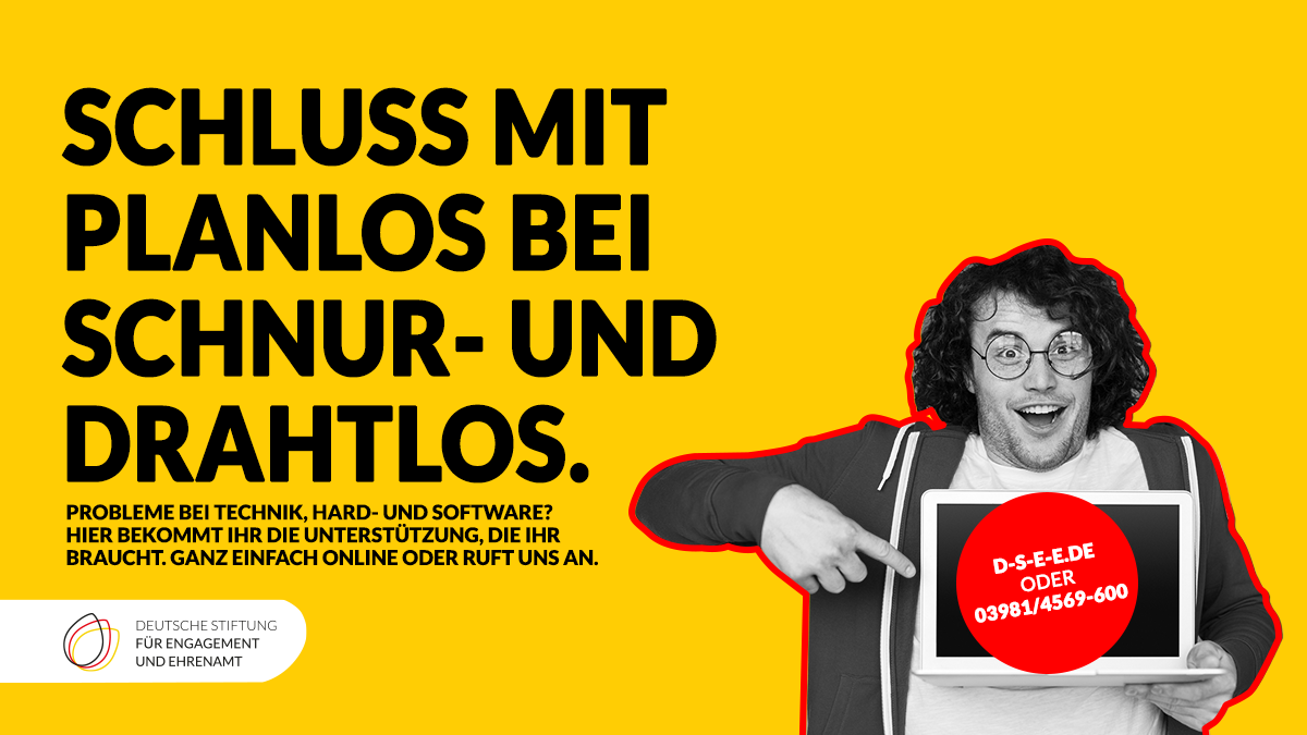 Grafik mit dem Logo der DSEE und einem jungen Mann, der auf ein Laptop zeigt. Text: Schluss mit planlos bei schnur- und drahtlos. Probleme bei Technik, Hard- und Software? Hier bekommt Ihr die Unterstützung, die Ihr braucht. Ganz einfach online oder ruft uns an. d-s-e-e.de oder 03981/4569-600