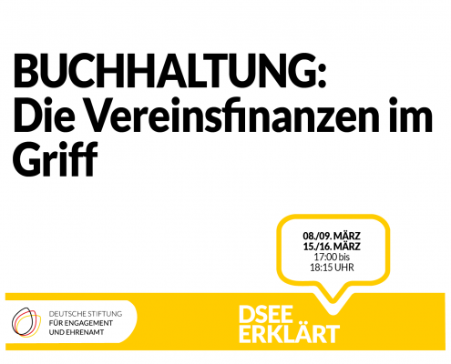 Grafik mit einer Sprechblase. Text: DSEE erklärt Buchhaltung: Die Vereinsfinanzen im Griff 08./09. März 15./16. März 17:00 bis 18:15 UHR