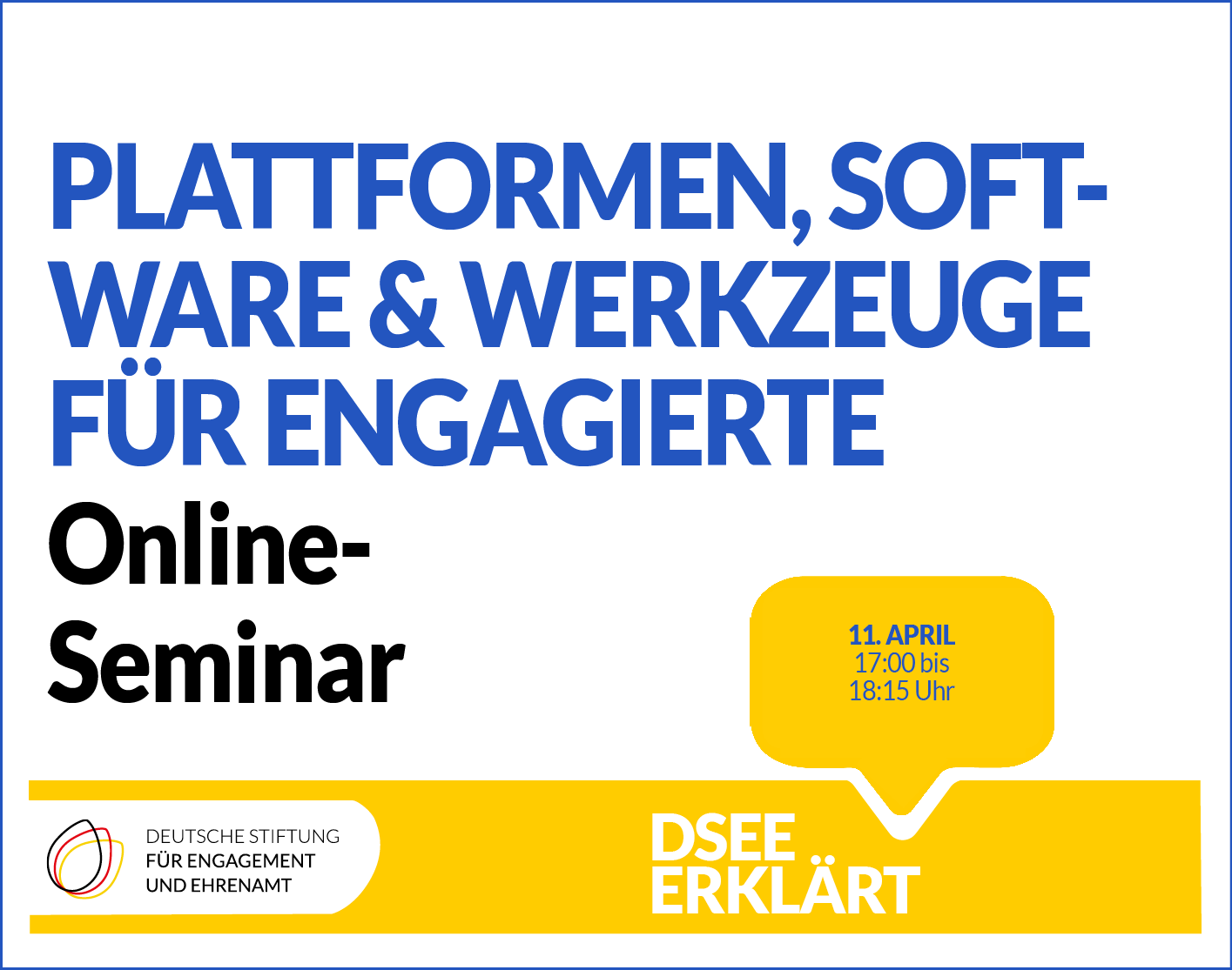 Grafik mit dem Text: Plattformen, Software & Werkzeuge für Engagierte. Online-Seminar am 11. April 2022 17:00 bis 18:15