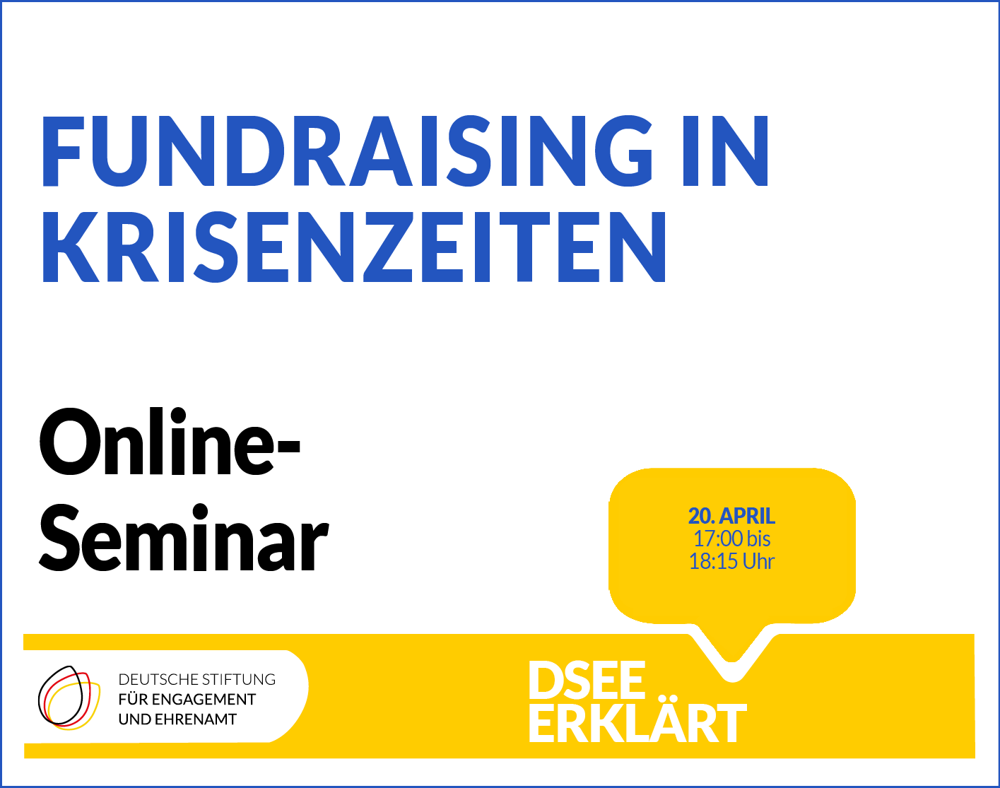 Grafik mit dem Text: Fundraising in Krisenzeiten. Online-Seminar am 20. April 2022 von 17:00 bis 18:15 Uhr.