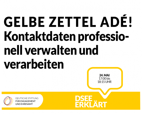 Grafik mit einer Sprechblase und dem Logo der DSEE. Text: Gelbe Zettel adé! Kontaktdaten professionell verwalten uind verarbeiten. 24. Mai, 17:00 bis 18:15 Uhr