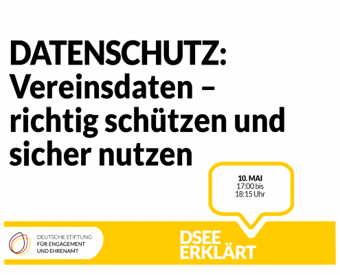 Grafik mit dem Logo der DSEE und einer Sprechblase. Text: DSEEerklärt Datenschutz: Vereinsdaten richtig schützen und sicher nutzen. 10. Mai. 17:00 bis 18:15 Uhr