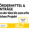 Grafik mit dem Logo der DSEE und einer Sprechblase Text: DSEE erklärt Fördermittel & Anträge – Von der Idee bis zum erfolgreichen Projekt, 14., 15., 21., 22., 28. Juni, 17:00 bis 18:15 UHR