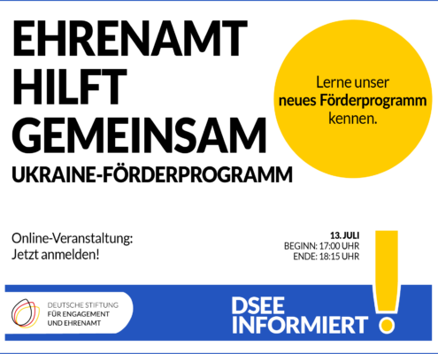 Grafik mit dem Text: Ehrenamt hilft gemeinsam. Ukraine-Förderprogramm. 13. Juli 2022. 17 bis 18:15 Uhr