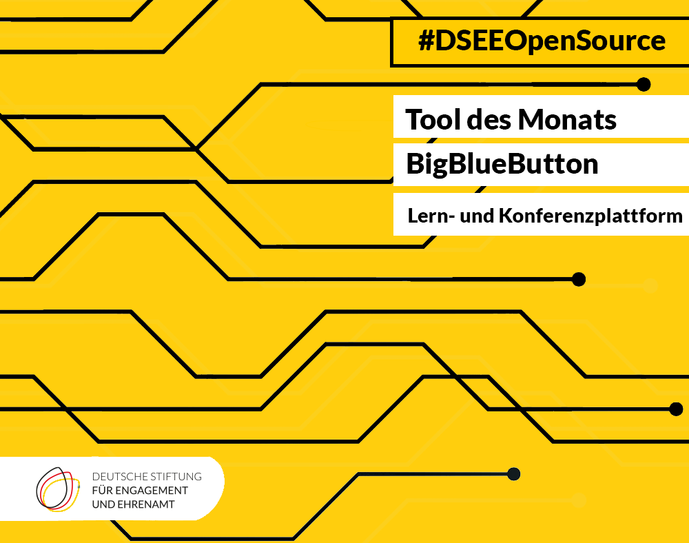 Grafik mit dem Text: #DSEEOpen Tool des ;Monats: BigBlueButton LLern- und Konferenzplattform