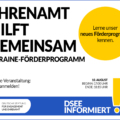 Grafik mit dem Text: Ehrenamt hilft gemeinsam. Ukraine-Förderprogramm. 10. August 2022. 17 bis 18:15 Uhr