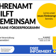 Grafik mit dem Text: Ehrenamt hilft gemeinsam. Ukraine-Förderprogramm. 10. August 2022. 17 bis 18:15 Uhr