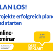 Grafik mit dem Text: Plan los! Projekte erfolgreich planen und starten. Online-Seminar am 20.07.2022 von 17:00 bis 18:15 Uhr