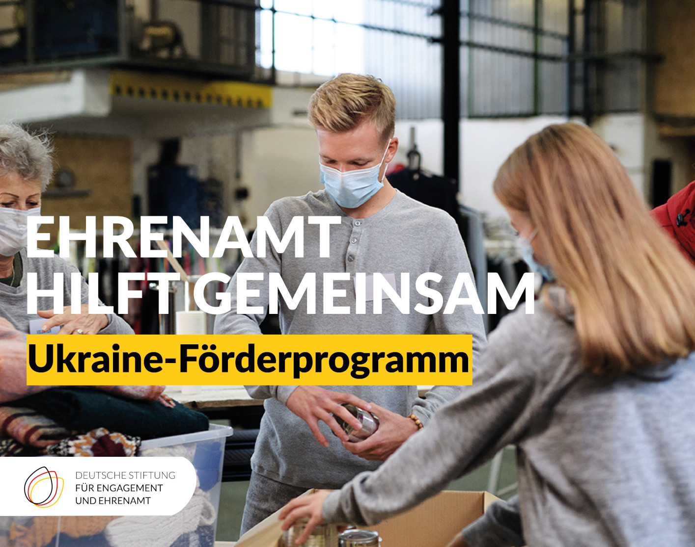 Grafik mit dem Text: Ehrenamt hilft gemeinsam. Ukraine-Förderprogramm