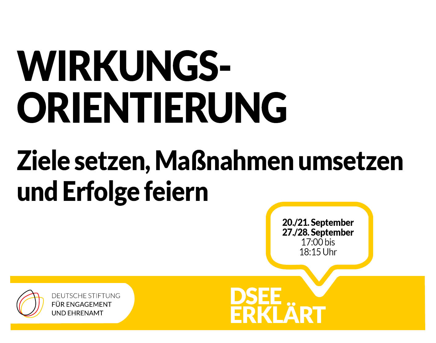 Grafik mit dem Text: Wirkungsorientierung: Ziele setzen, Maßnahmen umsetzen und Erfolge feiern. 20./21./28./29. September 2022, 17:00 - 18:15 Uhr