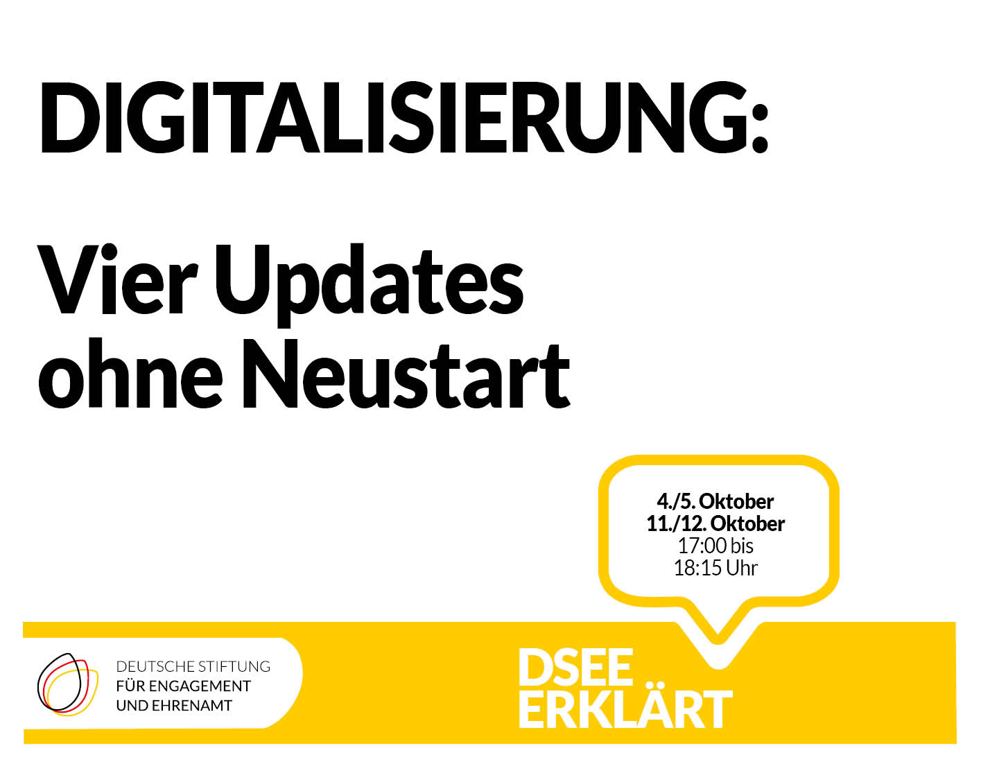 Grafik mit dem Text: Digitalisierung: Vier Updates ohne Neustart. 4./5./11./12. Oktober, 17:00 bis 18:15 Uhr