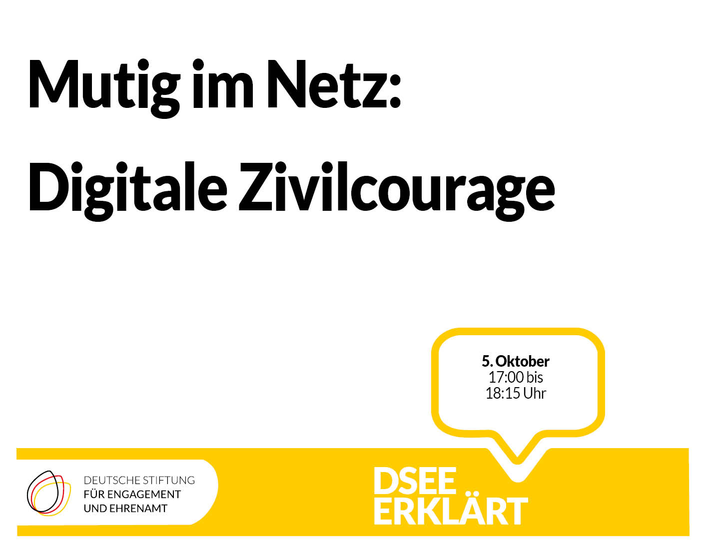 Grafik mit dem Text: Mutig im Netz: Digitale Zivilcourage. DSEEerklärt am 5. Oktober von 17:00 - 18:15 Uhr