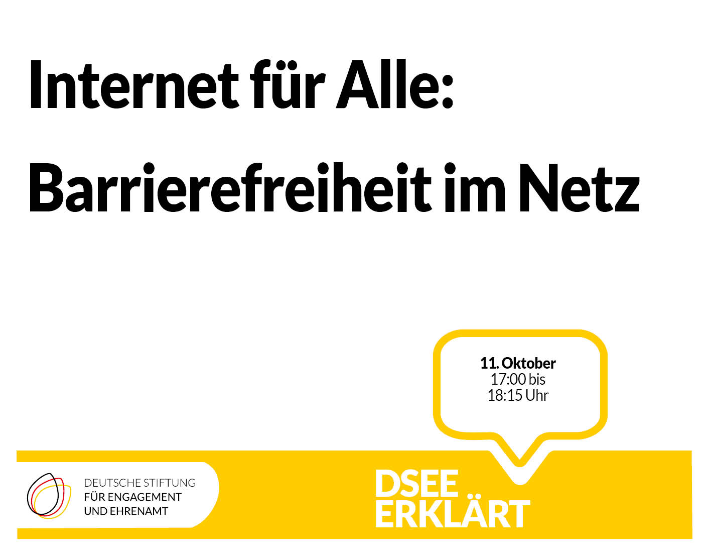 Grafik mit dem Text: Internet für Alle: Barrierefreiheit im Netz. DSEEerklärt am 11. Oktober von 17:00 - 18:15 Uhr