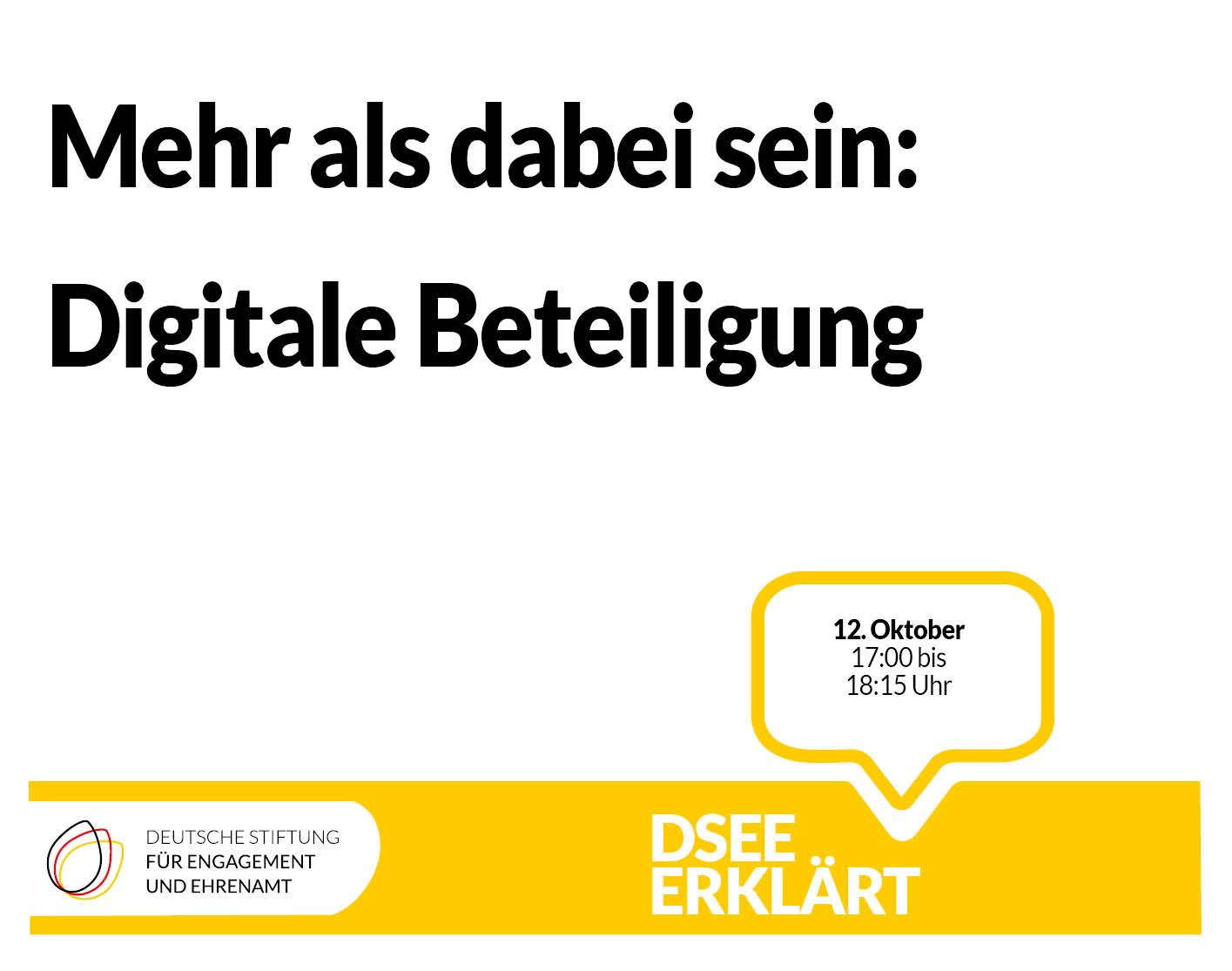 Grafik mit dem Text: Mehr als dabei sein: Digitale Beteiligung. DSEEerklärt am 12. Oktober von 17:00 - 18:15 Uhr
