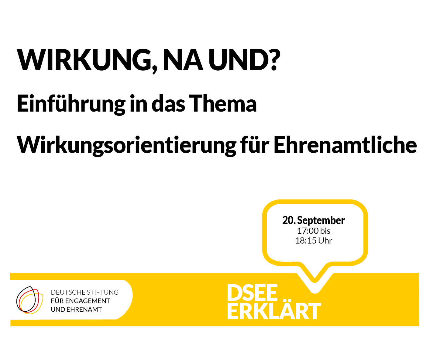 Grafik mit dem Text: Wirkung, na und?! Einführung in das Thema Wirkungsorientierung für Ehrenamtliche. 20. September, 17