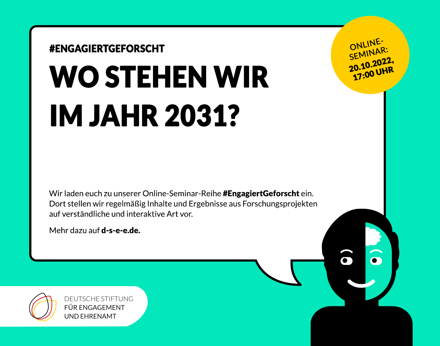 Grafik mit dem Text: #EngagiertGeforscht: Wo stehen wir im Jahr 2031? 20.10.2022 ab 17 Uhr.
