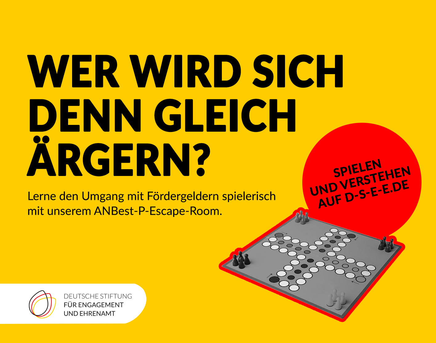 Grafik mit einem Mensch-Ärgere-Dich-Nicht-Spiel, dem Logo der DSEE und dem Text: Wer wird sich denn gleich ärgern? Lerne den Umgang mit Fördergeldern spielerisch mit unserem ANBests-P-Escape-Room. Spielen und Verstehen auf d-s-e-e.de