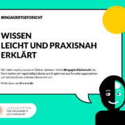 Grafik mit dem Text: #EngagiertGeforrscht: Wissen leicht und praxisnah erklärt