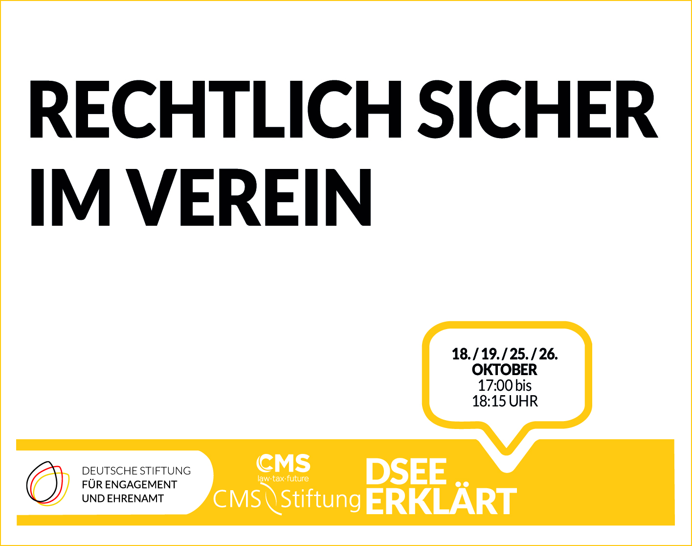 DSEE erklärt: Rechtlich sicher im Verein. 18., 19., 25., 26. Oktober, 17 bis 18:15 Uhr