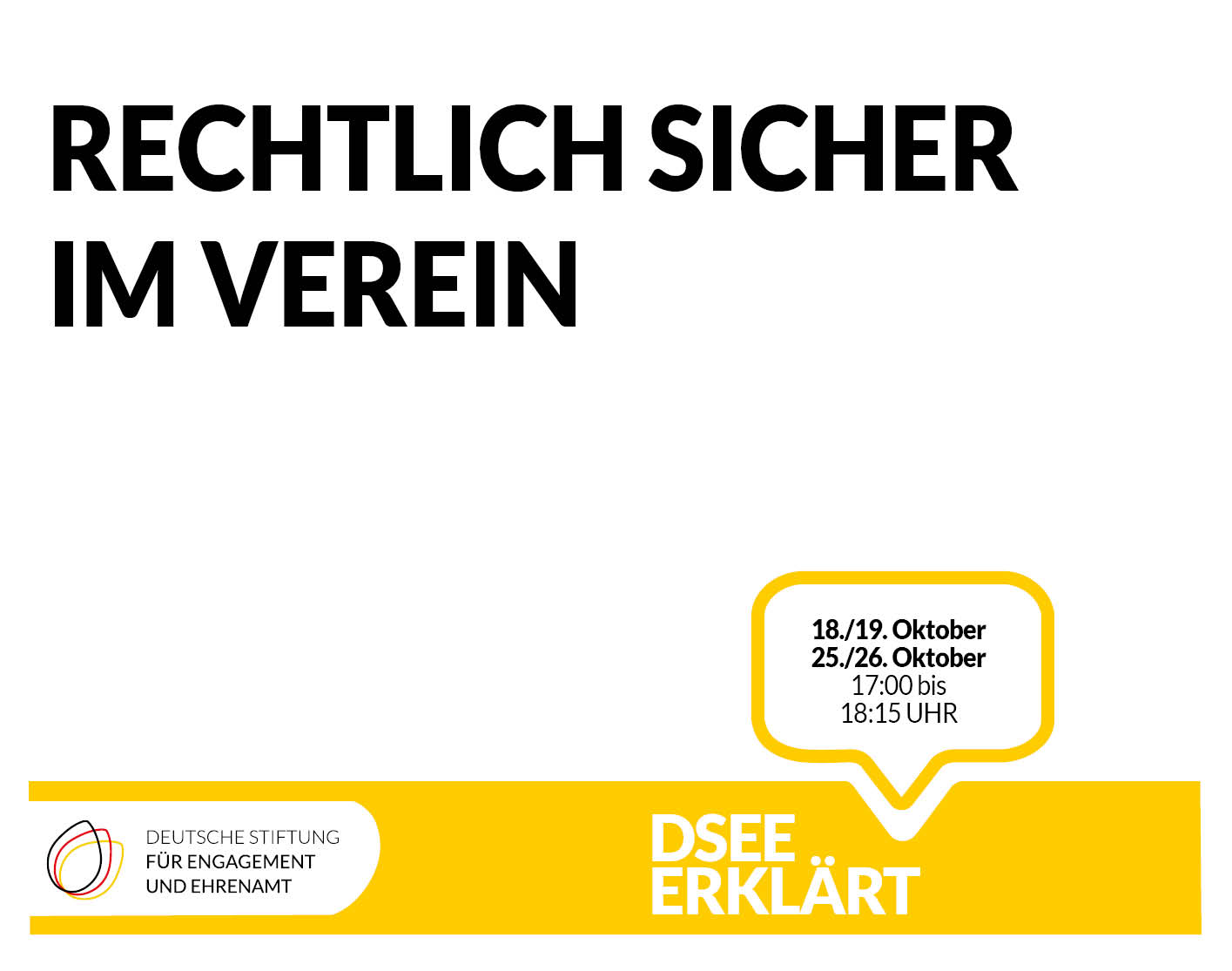 Grafik mit dem Logo der DSEE und einer Sprechblase. Text: Rechtlich sicher im Verein 18./19./25./26.10.2022, 17:00-18:15 Uhr