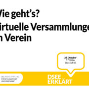 Grafik mit dem Logo der DSEE und einer Sprechblase. Text: Wie geht’s? Virtuelle Versammlungen im Verein 26.10.2022, 17:00-18:15 Uhr