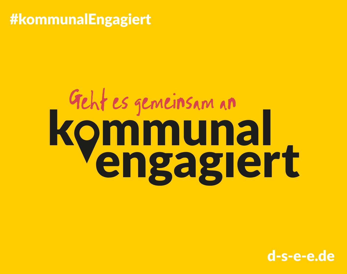 Grafik mit dem Text: „Geht es zusammen an. #kommunalEngagiert“