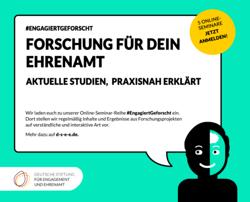 Grafik mit dem Text: #EngagiertGeforscht: Forschung für Dein Ehrenamt. Aktuelle Studien, praxisnah erklärt. Online Seminare: Jetzt anmelden!