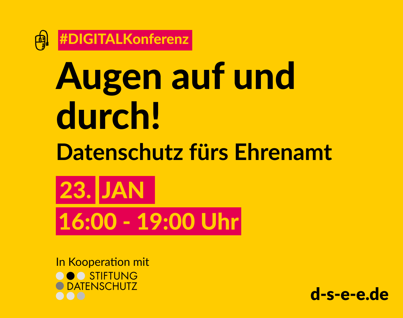 #DigitalKonferenz: Augen auf und durch! Datenschutz fürs Ehrenamt. 23. Januar. In Kooperation mit Stiftung Datenschutz