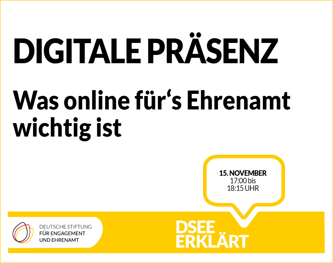 Grafik mit dem Text: Digitale Präsenz – Was Online für’s Ehrenamt wichtig ist. 15. November, 17:00-18:15 Uhr