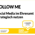 Grafik mit dem Text: Follow me – Social Media im Ehrenamt strategisch nutzen. 22. November, 17:00-18:15 Uhr