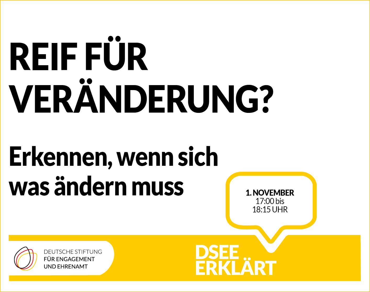 Reif für Veränderung? Erkenne, wenn sich was ändern muss. DSEE erklärt