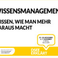 Grafik mit dem Text: Wissensmanagement – wissen, wie man mehr draus macht. 29.,30. November, 6./7. Dezember, 17:00-18:15 Uhr