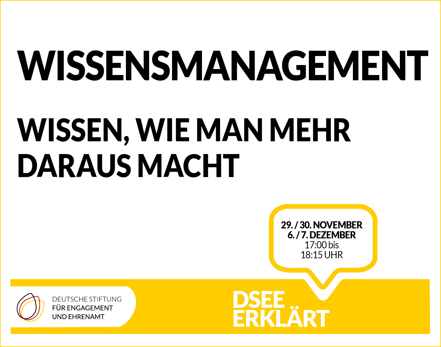 Grafik mit dem Text: Wissensmanagement – wissen, wie man mehr draus macht. 29.,30. November, 6./7. Dezember, 17:00-18:15 Uhr